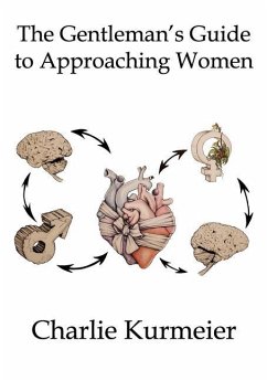 The Gentleman's Guide to Approaching Women - Kurmeier, Charlie