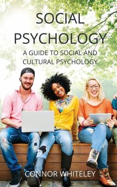Social Psychology: A Guide to Social and Cultural Psychology - Whiteley, Connor