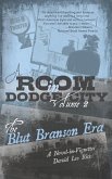 A Room in Dodge City 2: The Blut Branson Era