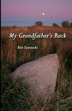 My Grandfather's Rock - Sosniecki, Ben
