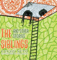 The Siblings and Other Stories - Süt¿, Gyuszi; Danila, Liza