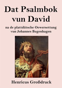 Dat Psalmbok vun David (Großdruck) - Bugenhagen, Johannes