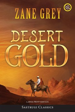 Desert Gold (Annotated, Large Print) - Grey, Zane