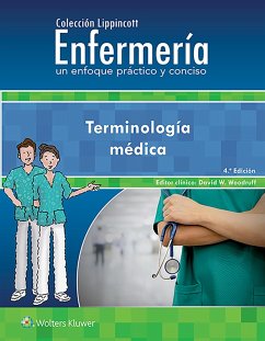 Colección Lippincott Enfermería. Un Enfoque Práctico Y Conciso. Terminología Médica - Lippincott Williams & Wilkins