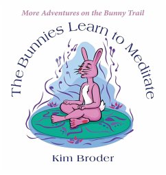 The Bunnies Learn to Meditate - Broder, Kim