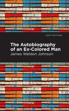 The Autobiography of an Ex-Colored Man - Johnson, James Weldon