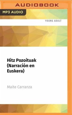Hitz Pozoituak (Narración En Euskera): Premio Edebé de Literatura Juvenil 2011 - Carranza, Maite