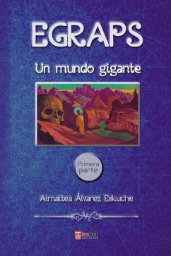 Egraps: Un Mundo Gigante - Álvarez Eskuche, Aimaitea