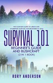 Survival 101 Bushcraft AND Survival 101 Beginner's Guide 2020 (2 Books In 1) (eBook, ePUB)
