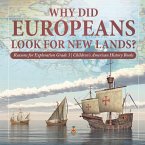 Why Did Europeans Look for New Lands?   Reasons for Exploration Grade 3   Children's American History Books