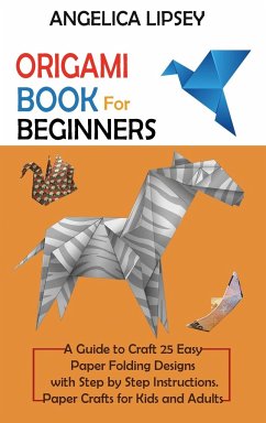 Origami Book for Beginners - Lipsey, Angelica