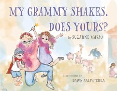 My Grammy Shakes. Does Yours? - Masso, Suzanne