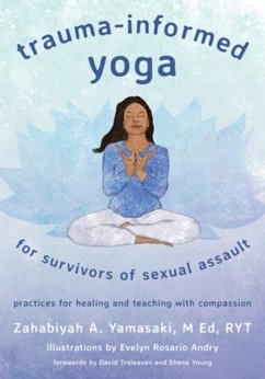 Trauma-Informed Yoga for Survivors of Sexual Assault - Yamasaki, Zahabiyah A.