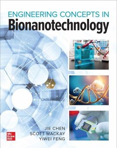Bionanotechnology: Engineering Concepts and Applications - Chen, Jie; Feng, Yiwei; Mackay, Scott