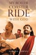 My Roller Coaster Ride with God - Bild 1