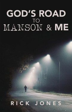 God's Road to Manson & Me - Jones, Rick