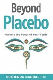 Beyond Placebo: Harness the Power of Your Words