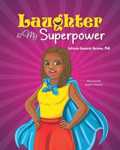 Laughter Is My Superpower - Scriven, Latricia