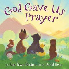God Gave Us Prayer - Bergren, Lisa Tawn