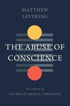 The Abuse of Conscience - Levering, Matthew