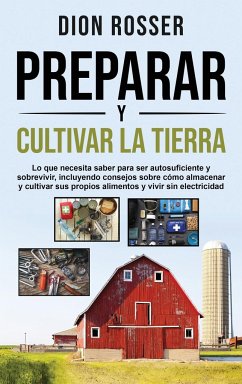 Preparar y cultivar la tierra - Rosser, Dion