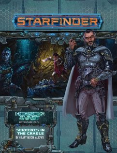 Starfinder Adventure Path: Serpents in the Cradle (Horizons of the Vast 2 of 6) - Murphy, Hillary Moon