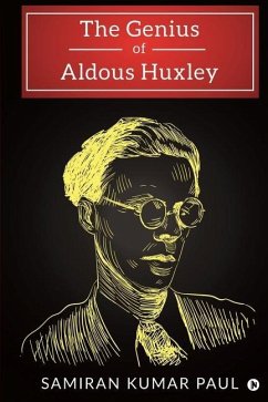 The Genius of Aldous Huxley - Samiran Kumar Paul