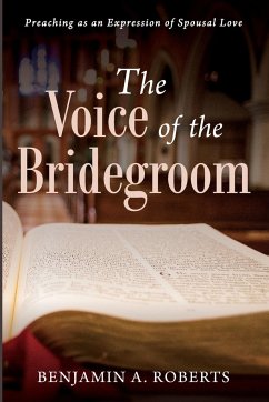 The Voice of the Bridegroom - Roberts, Benjamin A.