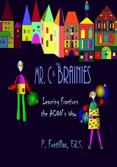 Mr. C and the Brainies: Learning Fractions the ACON's Way - Fontillas, Panchito Crisostomo