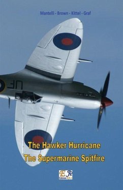 The Hawker Hurricane - The Supermarine Spitfire - Kittel - Graf, Mantelli - Brown