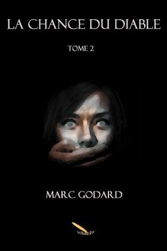 La chance du diable Tome 2 - Godard, Marc