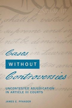 Cases Without Controversies - Pfander, James E