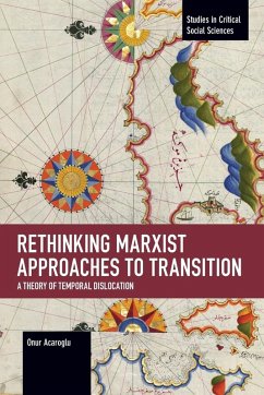 Rethinking Marxist Approaches to Transition - Acaroglu, Onur