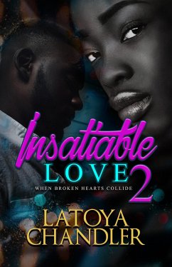 Insatiable Love 2 - Chandler, Latoya