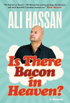 Is There Bacon in Heaven?: A Memoir - Hassan, Ali