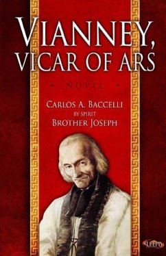 Vianney, Vicar of Ars - Joseph, The Spirit Brother; Baccelli, Carlos A.