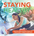 Staying Healthy   Improving Length and Quality of Human Life   Science Grade 7   Children's Health Books