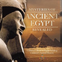 Mysteries of Ancient Egypt Revealed   Children's Book on Egypt Grade 4   Children's Ancient History - Baby