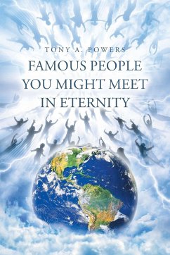 Famous People You Might Meet in Eternity - Powers, Tony A.