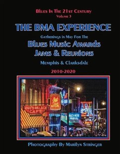 Blues in the 21st Century - The Bma Experience: Gatherings in May for the Blues Music Awards, Jams, and Reunions Volume 3 - Stringer, Marilyn