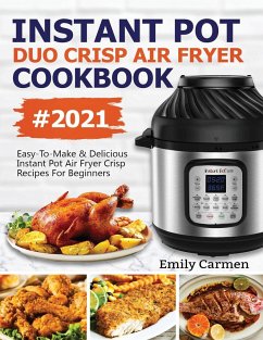 Instant Pot Duo Crisp Air Fryer Cookbook #2021 - Emily, Carmen