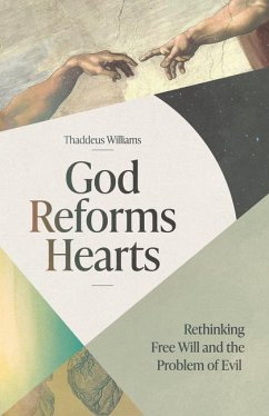 God Reforms Hearts - Williams, Thaddeus