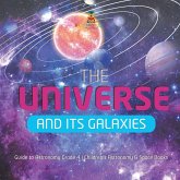 The Universe and Its Galaxies   Guide to Astronomy Grade 4   Children's Astronomy & Space Books