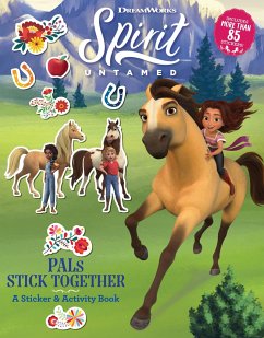 Spirit Untamed: Pals Stick Together - Dreamworks Animation LLC