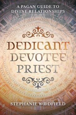 Dedicant, Devotee, Priest - Woodfield, Stephanie