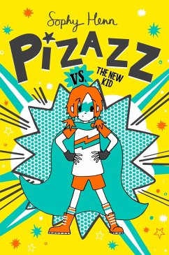 Pizazz vs. the New Kid - Henn, Sophy