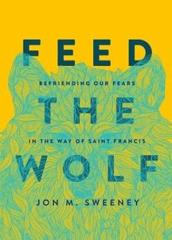 Feed the Wolf - Sweeney, Jon M.