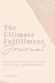 The Ultimate Fulfillment Journal