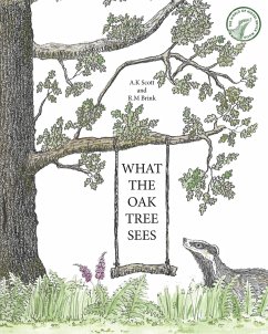 What The Oak Tree Sees - Scott, Abbey K; Brink, Richard M