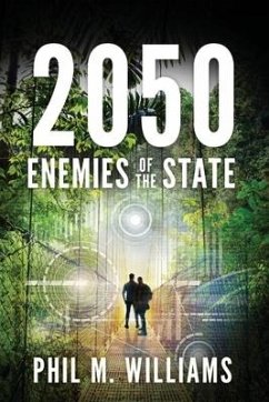 2050: Enemies of the State (Book 4) - Williams, Phil M.